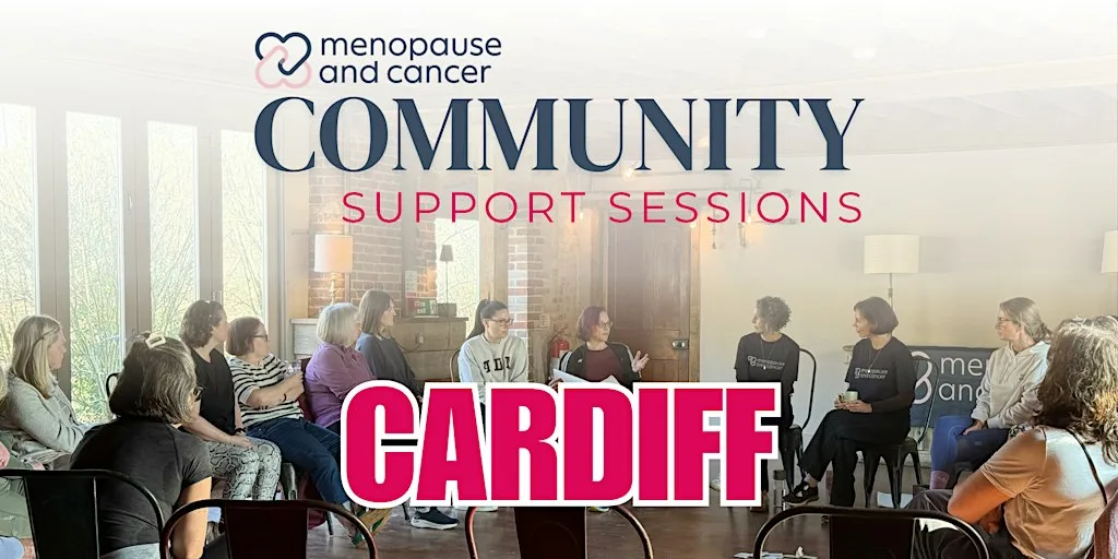 Cardiff: Menopause & Cancer Community Support Sessions
