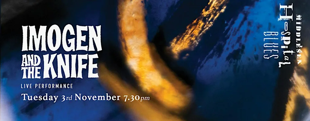 LIVE PERFORMANCE: IMOGEN AND THE KNIFE at Fitzrovia Chapel