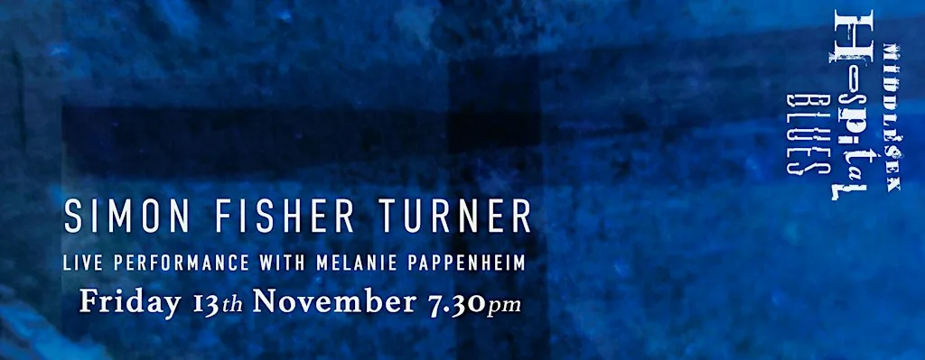 LIVE PERFORMANCE: SIMON FISHER TURNER AND MELANIE PAPPENHEIM