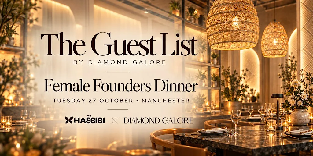 The Guest List: Female Founders Dinner at Habbibi Manchester at Habbibi - Manchester