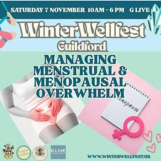 Managing menstrual and menopausal overwhelm at Winter Wellfest at G Live