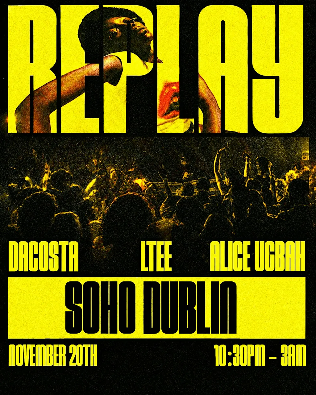 Replay Parties (Winter Season) at Soho Dublin