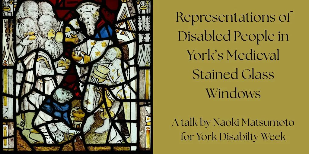 Representations of Disabled People in York’s Medieval Stained Glass Windows