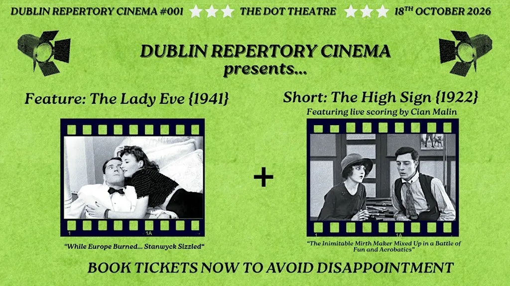 Dublin Repertory Cinema #001: The Lady Eve + The High Sign at The Dot Theatre