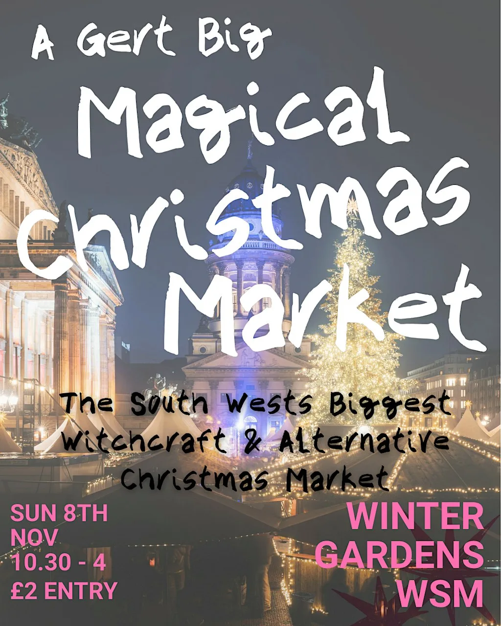 Gert Big Magical Christmas Market - Weston Super Mare at Winter Gardens