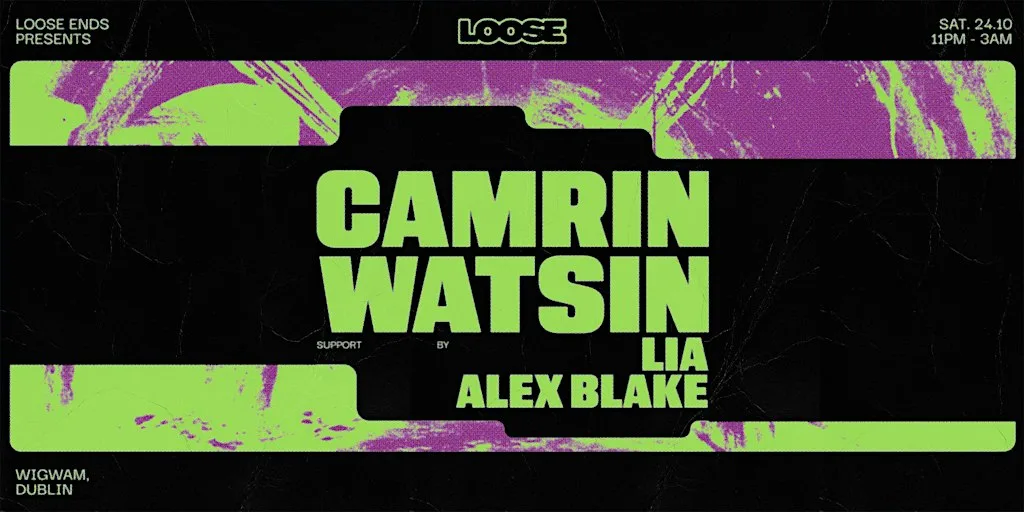 Loose Ends presents CamrinWatsin at Wigwam