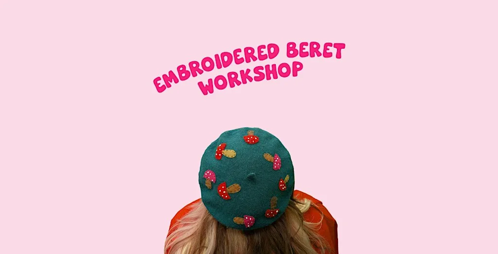 Embroidered beret workshop
