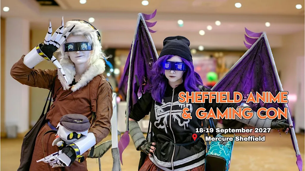 Sheffield Anime & Gaming Con 2027 at Mercure Sheffield