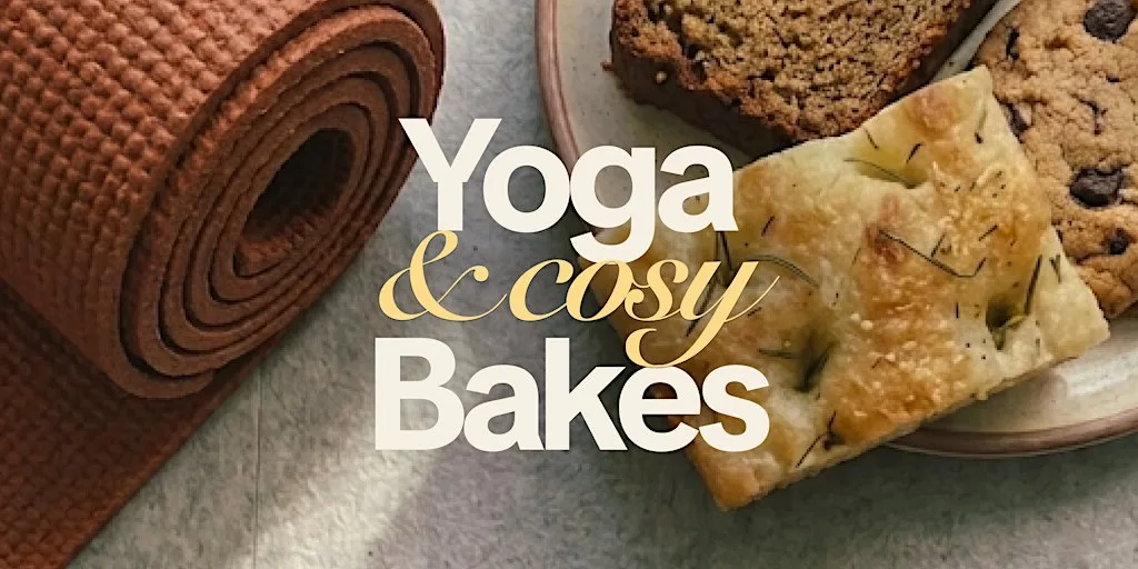 Yoga & Cosy Bakes