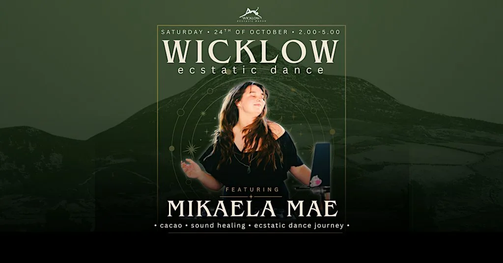 Wicklow Ecstatic Dance x MIKAELA MAE x Cacao & Sound Bath at Rise Up Dance Studio, Shoreline Leisure Bray, Wicklow