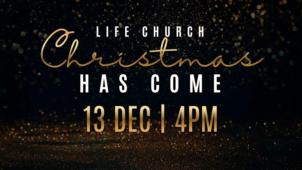Life Church - CHRISTMAS HAS COME