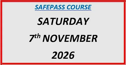 SafePass Course: Saturday 7th November 2026 €150
