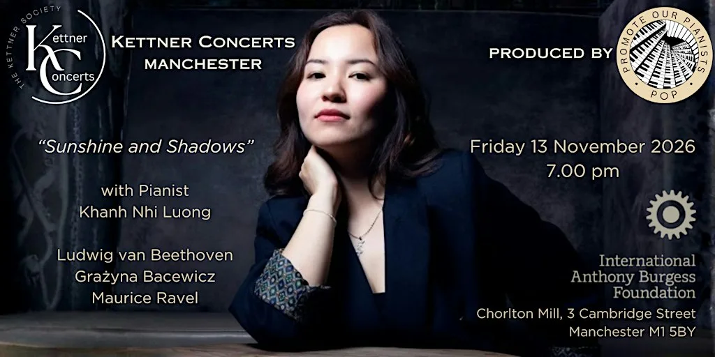 Khanh Nhi Luong | Sunshine and Shadows | Beethoven, Bacewicz, Ravel at International Anthony Burgess Foundation