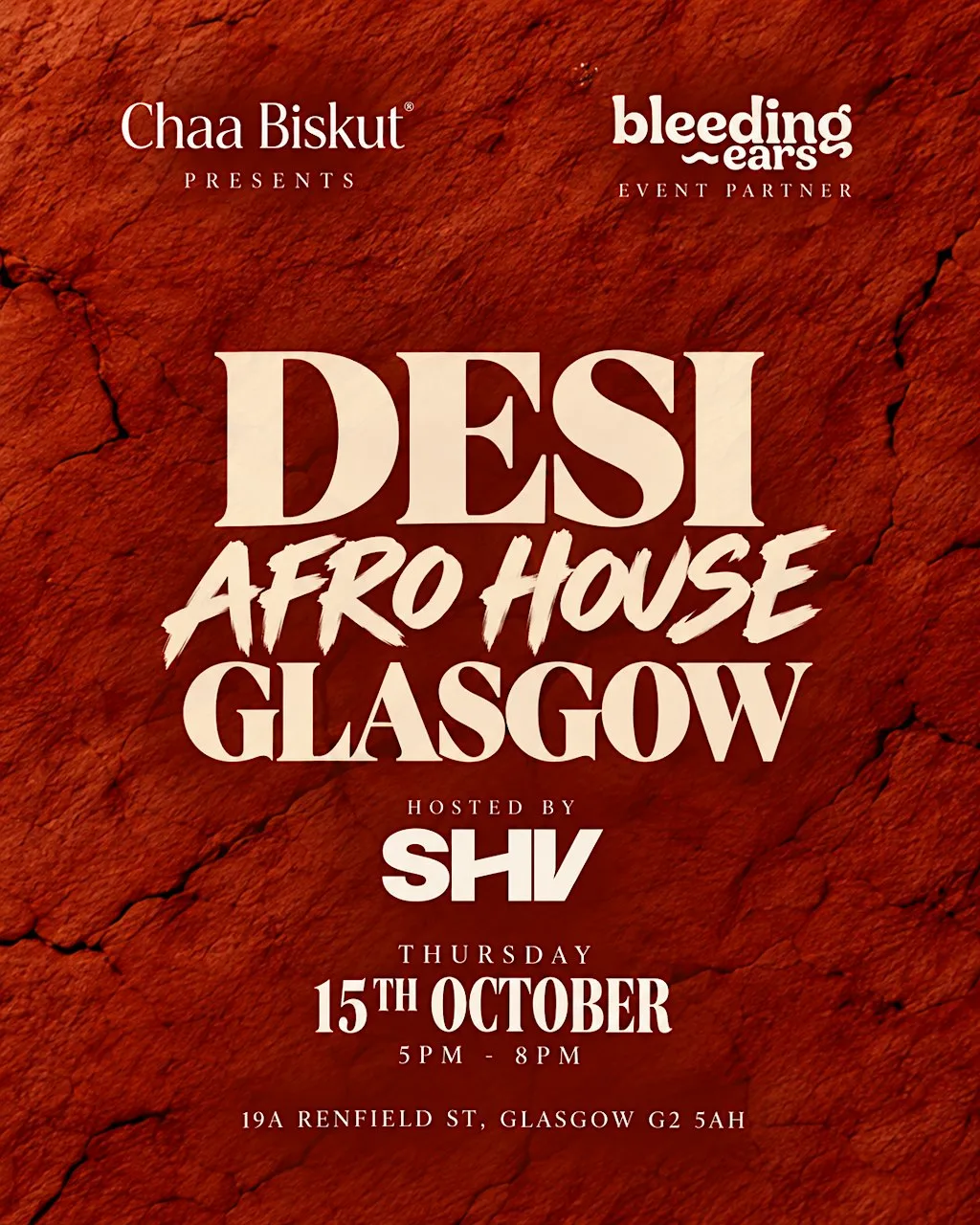 DESI AFRO HOUSE GLASGOW | CHAA BISKUT X BLEEDING EARS ~ FREE ENTRY