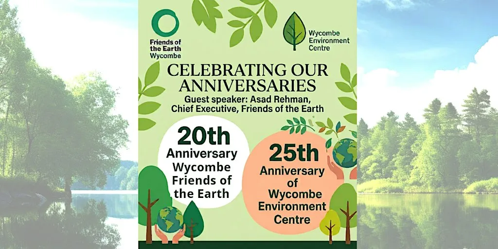 Wycombe Friends of the Earth & Wycombe Environment Centre Anniversaries