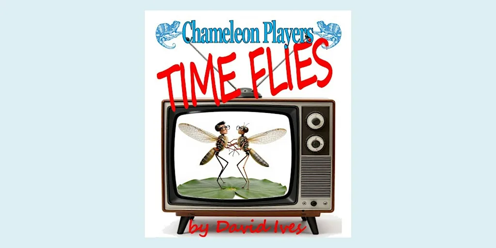 Chameleon Players present TIME FLIES by David Ives at Princes Quay