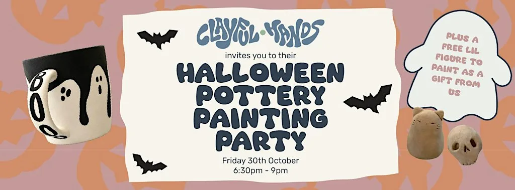 HALLOWEEN POTTERY PARTY at Clayful Hands