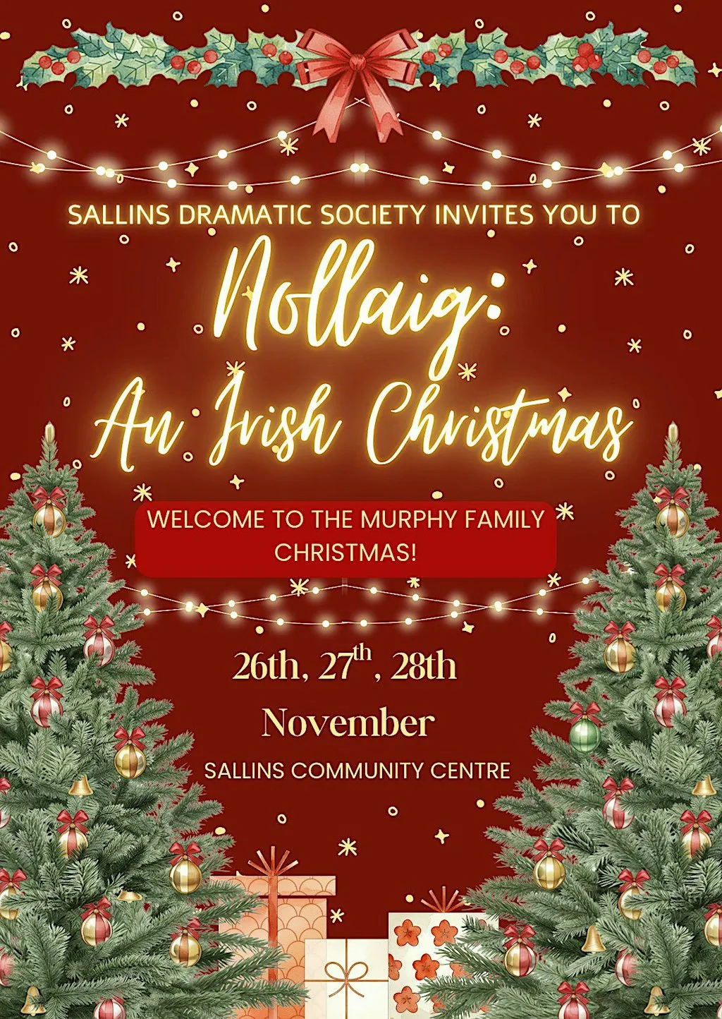 NOLLAIG an original 3 act play brought to you by Sallins Dramatic Society.
