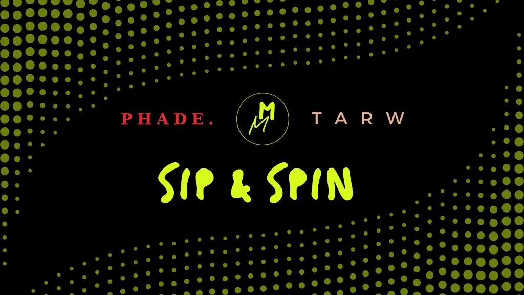 SIP and SPIN - Muscle Memory x Studio Tarw x Phade