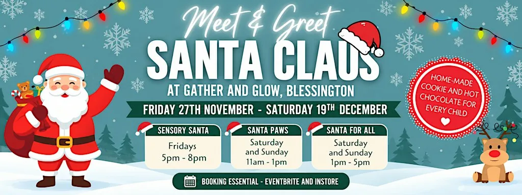 SANTA IS COMING TO GATHER AND GLOW at GATHER & GLOW BLESSINGTON