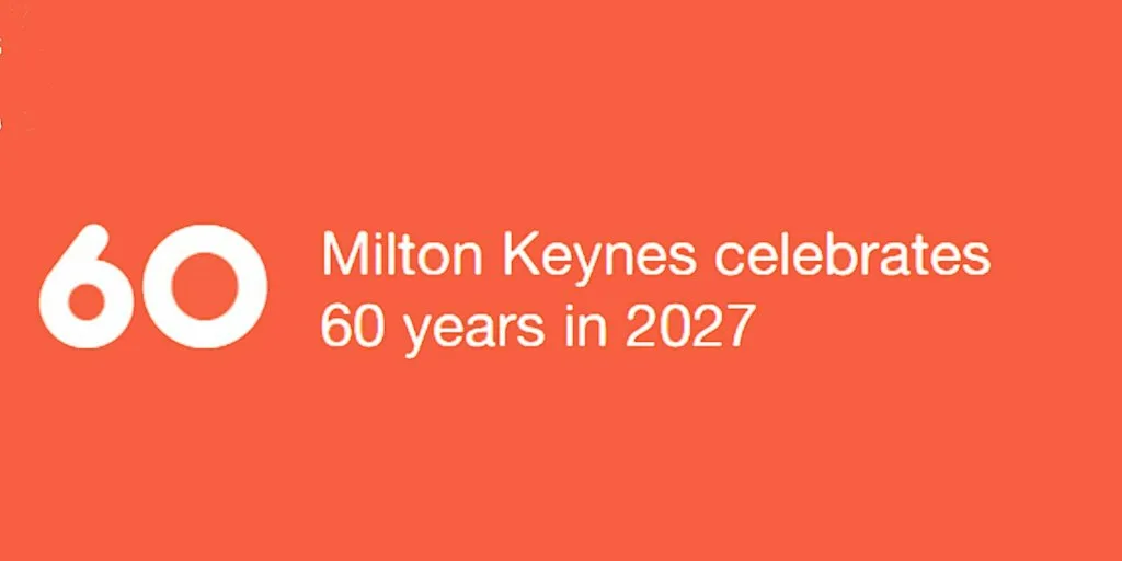 Celebrating Milton Keynes 60th Birthday