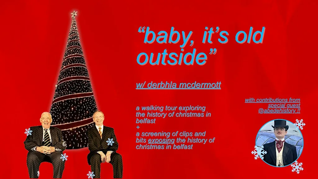 "baby, it's old outside" walking tour w/ Derbhla McDermott