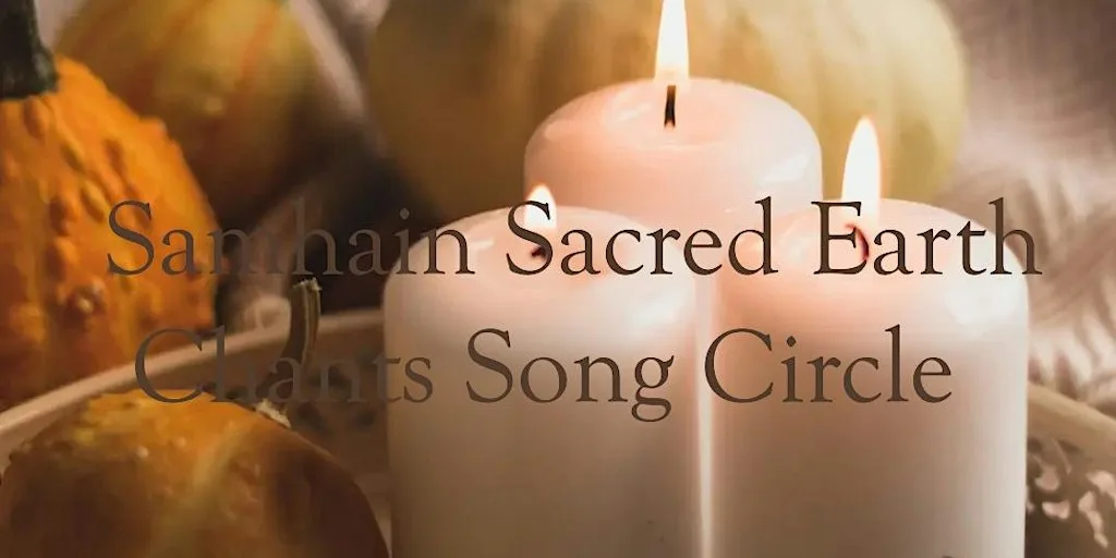 Samhain Sacred Earth Chants Song Circle at The Quiet View