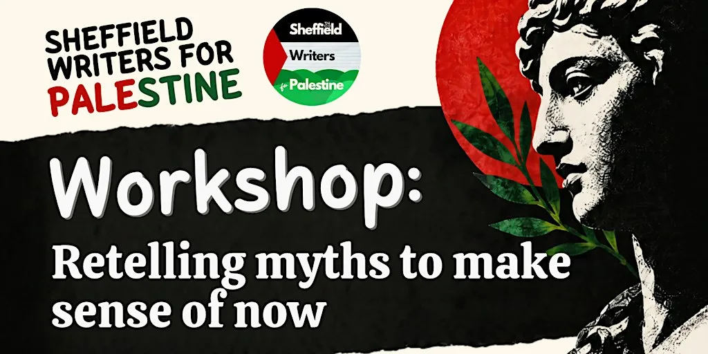 Sheffield Writers for Palestine: Retelling Myths to Make Sense of Now