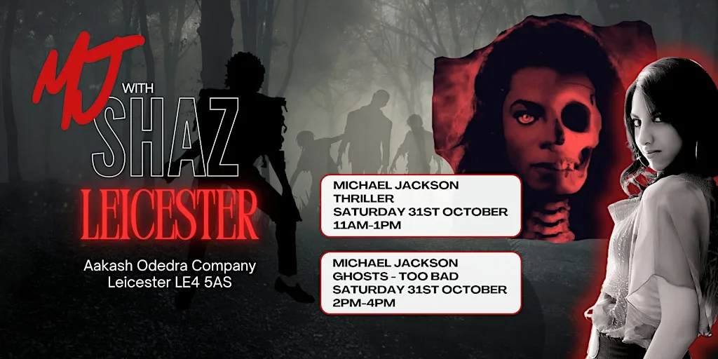 MJ with Shaz Presents- Michael Jackson's Thriller & Ghosts, Leicester at Aakash Odedra Company