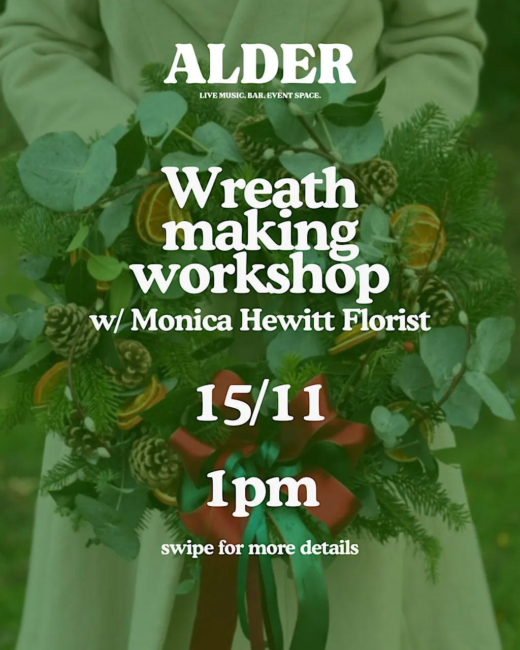 Wreath Making w/ Monica Hewitt Florist at Alder