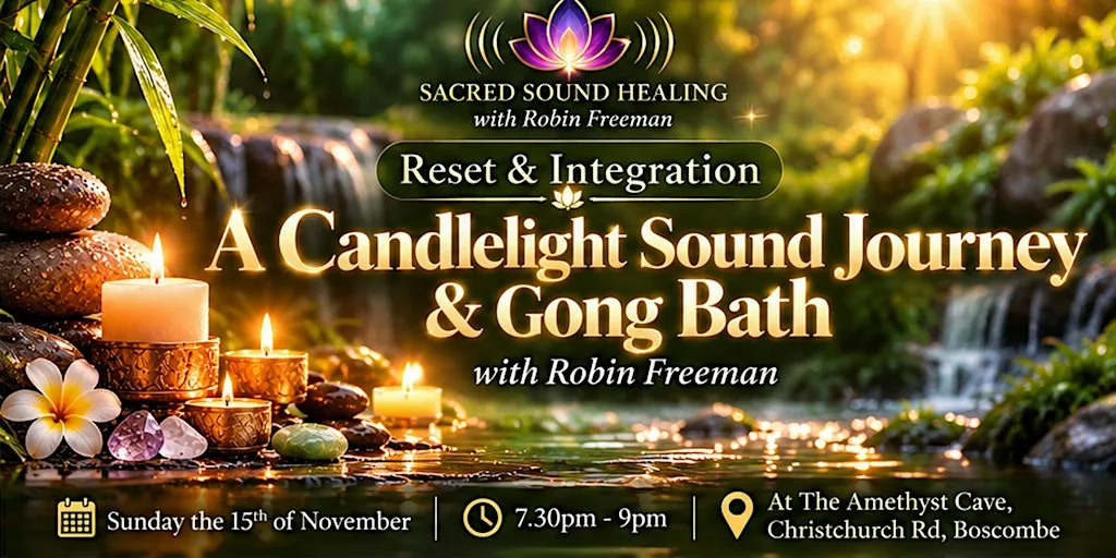 Reset & Integration - A Candlelight Sound Journey & Gong Bath - Boscombe at The Amethyst Cave