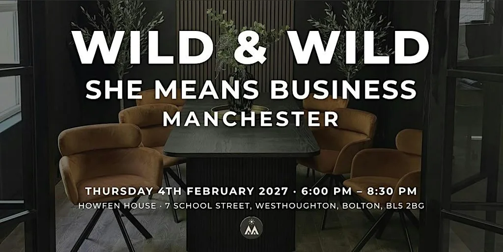 She Means Business - WILD & WILD Manchester