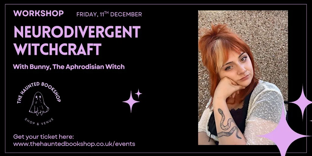 Neurodivergent Witchcraft with Bunny, The Aphrodisian Witch at The Haunted Bookshop