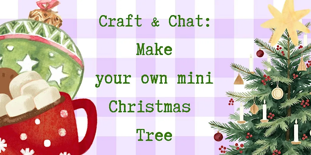 Craft and Chat - Make your own Christmas Tree at Lupo Lounge