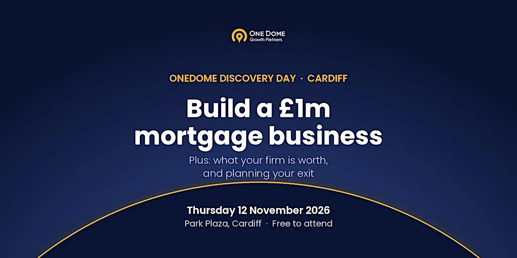 Build a £1m Mortgage Business: OneDome Discovery Day Cardiff at Park Plaza Cardiff