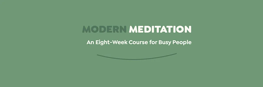 MODERN MEDITATION - An Eight Week Mindful Meditation Course in Solihull at St. Augustine's Catholic Church
