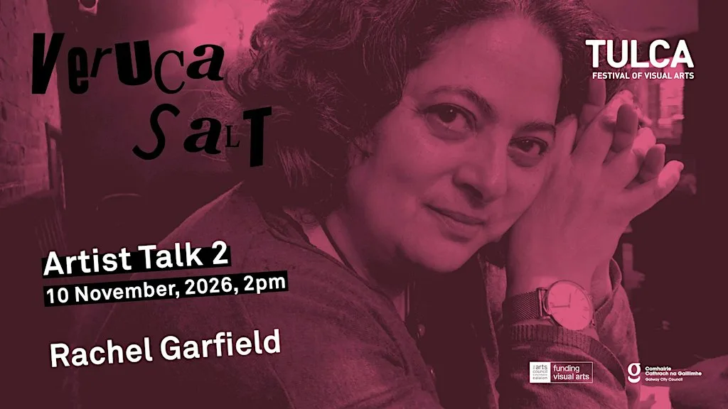 TULCA Artist Talk: Rachel Garfield | ATU at ATU Galway City (Wellpark Road)