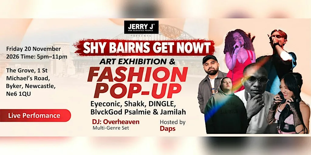 Shy Bairns Get Nowt | Art Exhibition, Fashion Pop-Up & Live Music