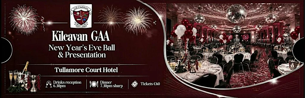 Kilcavan Gaa New Years Eve Ball at Tullamore Court Hotel