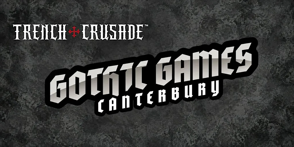 Gothic Games Canterbury: Trench Crusade Narrative Gaming Day