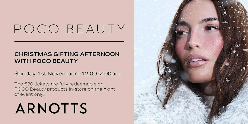 Christmas Gifting Afternoon with Poco Beauty at The Townhouse, Arnotts