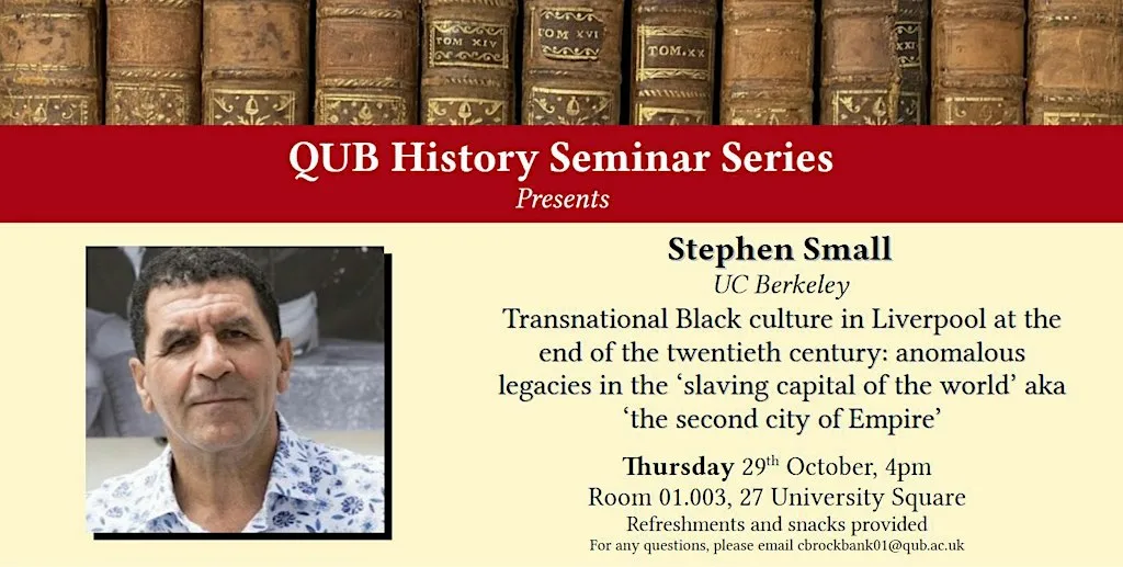 History Seminar: Stephen Small at Irish Studies Room, 27 University Square
