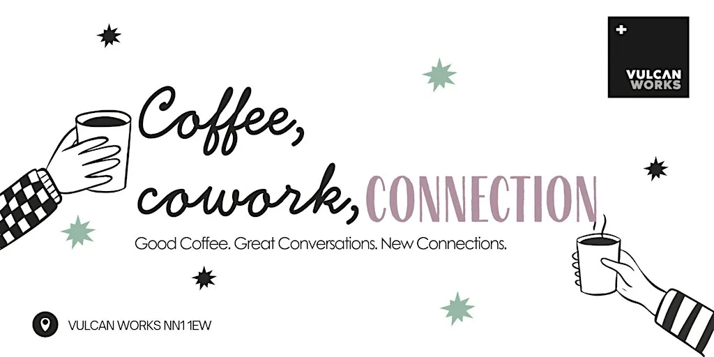 Coffee, Cowork, Connection at Vulcan Works