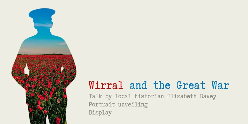 Wirral and the Great War, talk by local historian Elizabeth Davey at Birkenhead Central Library