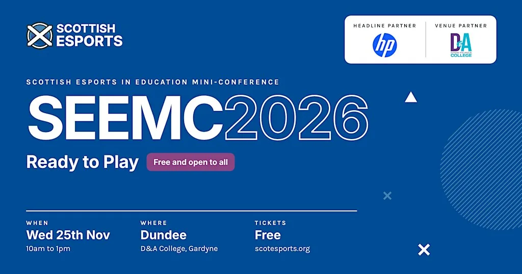 Scottish Esports in Education Mini-Conference 2026 (SEEMC2026) at Dundee & Angus College