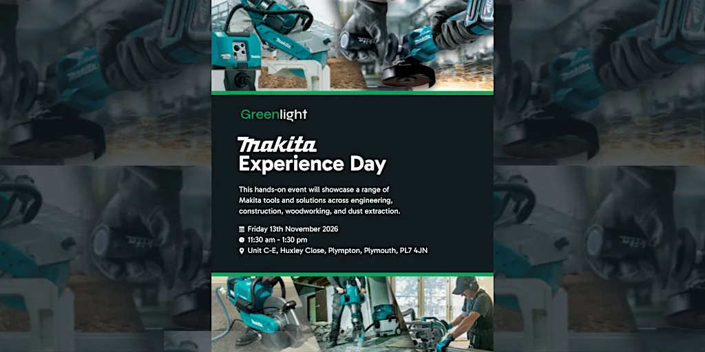 Greenlight Makita Roadshow - Tool Demonstrations & Equipment Experience Day