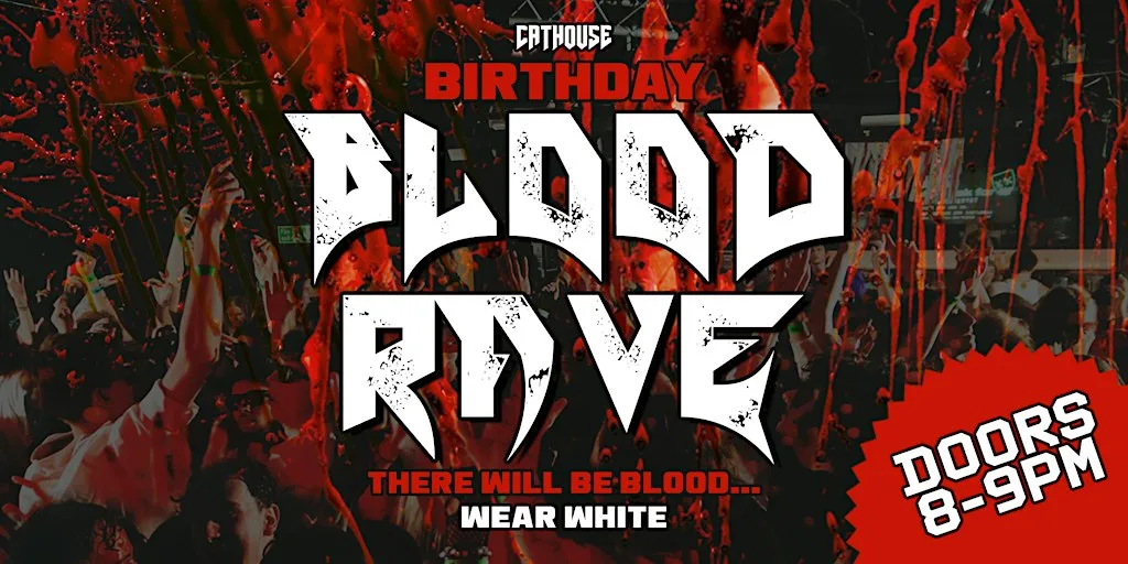 Blood Rave [Catty Birthday] 8-10pm at Cathouse Rock Club