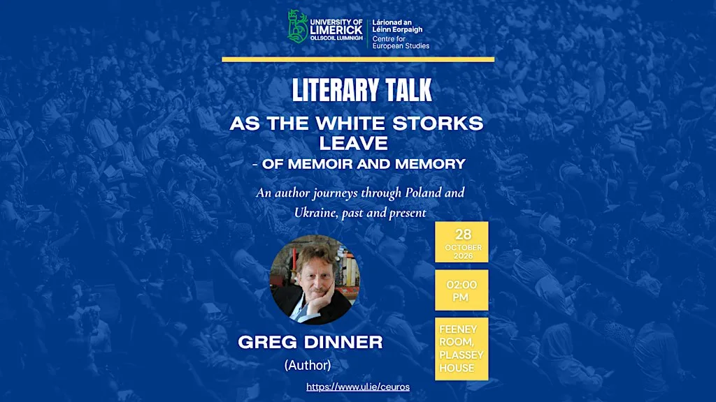 Literary Talk: As the White Storks Leave - of Memoire and Memory at Plassey House-University of Limerick