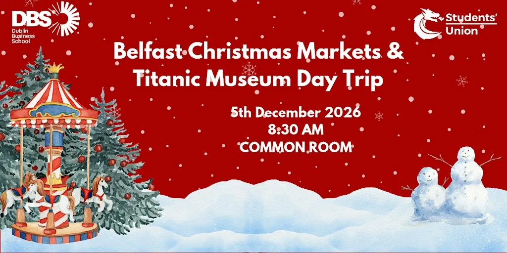 Belfast Christmas Market & Titanic Museum at Common Room, Dublin Business School