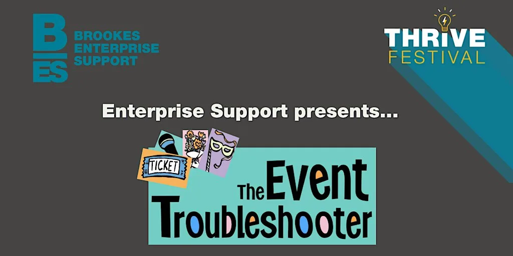 The Event Troubleshooter at Oxford Brookes University JHB G.02 Think Space